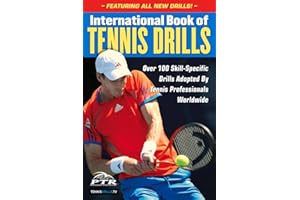 International Book of Tennis Drills: Over 100 Skill-Specific Drills Adopted by Tennis Professionals Worldwide