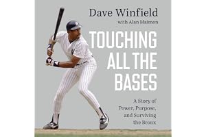 Touching All the Bases: A Story of Power, Purpose, and Surviving the Bronx