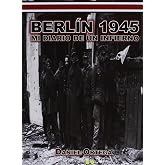 Berl&iacute;n 1945. Mi Diario De Un Infierno (ANDARIVEL)