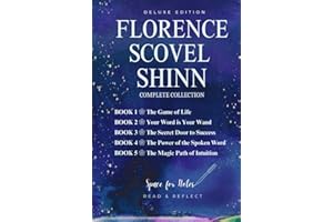 Florence Scovel Shinn Complete Collection Of All 5 Works: The Game of Life and How to Play It; Your Word Is Your Wand; The Secret Door to Success; The ... Spoken Word, and The Magic Path of Intuition