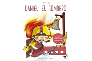 Daniel el bombero: En letra MAYÚSCULA y de imprenta: libros para niños de 4 y 5 años: 1 (Aprender a leer en letra MAYÚSCULA e imprenta)