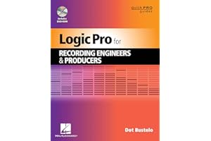 Logic Pro for Recording Engineers and Producers (Quick Pro Guides)