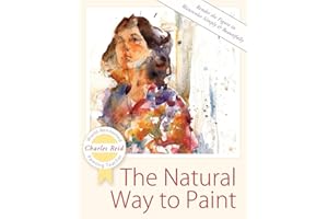 The Natural Way to Paint: Rendering the Figure in Watercolor Simply and Beautifully
