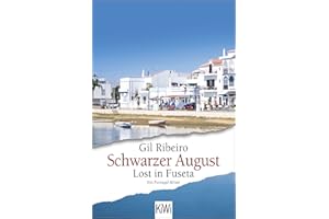 Schwarzer August: Lost in Fuseta. Ein Portugal-Krimi (Leander Lost ermittelt, Band 4)
