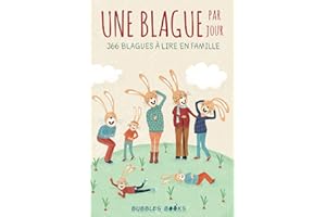 Une Blague Par Jour: 366 blagues à lire en famille | Livre de blagues pour les enfants de 8 à 12 ans.