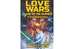 Love Wars: Clash of the Parents, A True Divorce Story - Memoir