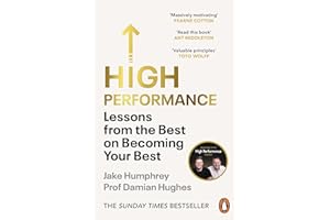 High Performance: Lessons from the Best on Becoming Your Best