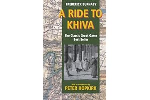 A Ride to Khiva: Travels and Adventures in Central Asia