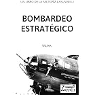 Bombardeo Estratégico - Las conclusiones de las campañas estadounidenses en Europa y Pacífico: Segunda Guerra Mundial - Encue