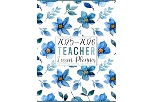 Teacher Lesson Planner 2025-2026: Monthly and Weekly Class Organizer July 2025-June 2026 Academic Year | Lesson Plan Grade and Record Book for Educators (Blue Watercolor Flowers Cover)