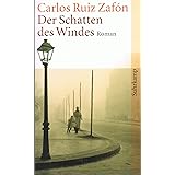 Carlos Ruiz Zafon: Der Schatten des Windes