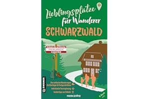 Lieblingsplätze für Wanderer - Schwarzwald: Erstmals alle zertifizierten Premiumwege in einem Band - inkl. direktem Zugang zu GPX-/KML-Daten