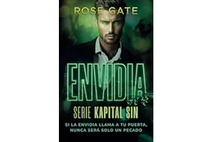 Envidia: Novela romántica oscura cargada de pasión, peligro y secretos letales (Kapital Sin)