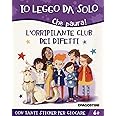 L'orripilante club dei difetti. Che paura! Con adesivi. Ediz. a colori