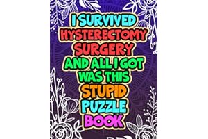Hysterectomy Surgery Word Search Puzzle Book, Funny Post Hysterectomy Surgery Recovery Gift For Women: Hysterectomy Patients Get Well Soon Gift Idea For Relaxation & Stress Relief