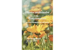 Plantes médicinales & Tempéraments - Aux sources d'une phytothérapie traditionnelle