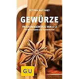 Gewürze: 70 Küchengewürze von A-Z.Mit Minirezepten zum Kennenlernen (GU Kompass)