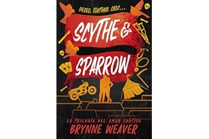 Scythe & Sparrow: La trilogía del amor caótico 3 (Contraluz)
