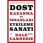 DOST KAZANMA VE İNSANLARI ETKİLEME SANATI