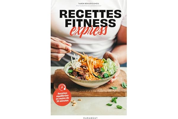 Recettes fitness express: Recettes équilibrées en moins de 20 minutes