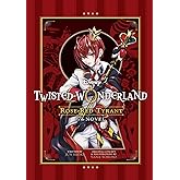 Disney Twisted-Wonderland: Rose-Red Tyrant: The Novel