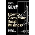 HarperCollins Leadership How to Grow Your Small Business: A 6-Step Plan to Help Your Business Take Off