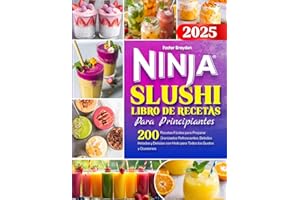 Ninja Slushi – Libro de Recetas para Principiantes: 200 Recetas Fáciles para Preparar Granizados Refrescantes, Bebidas Heladas y Delicias con Hielo para Todos los Gustos y Ocasione