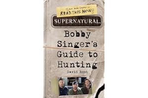Supernatural: Bobby Singer's Guide to Hunting