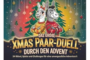 Das große XMAS Paar-Duell durch den Advent: 24 Rätsel, Spiele & Challenges für eine unvergessliche Adventszeit – lustiger Adventskalender für Paare mit spannenden Battles & schönen Pärchen-Momenten