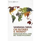 Chi nutrirà il mondo? Manifesto per il cibo del terzo millennio