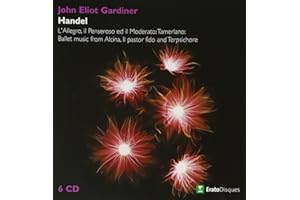 Handel Edition Vol II : L'Allegro, Il Penseroso ed il Moderato; Tamerlano; Ballet music from Alcina, Il Pastor Fido, Terpsichore