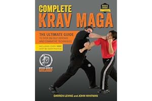 Complete Krav Maga: The Ultimate Guide to Over 250 Self-Defense and Combative Techniques