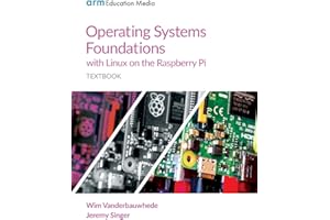 Operating Systems Foundations with Linux on the Raspberry Pi: Textbook