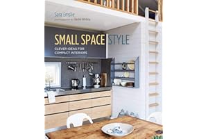 Small Space Style: Clever Ideas for Compact Interiors