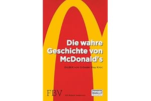 Die wahre Geschichte von McDonald's: Erzählt von Gründer Ray Kroc