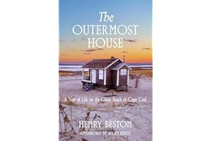 The Outermost House: a Year of Life on the Great Beach of Cape Cod (Warbler Classics Annotated Edition)