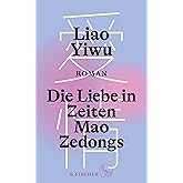 Die Liebe in Zeiten Mao Zedongs: Roman