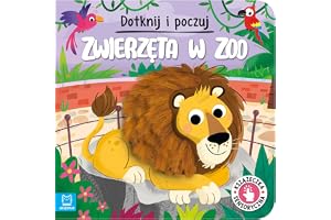 DOTKNIJ I POCZUJ. ZWIERZĘTA W ZOO. KS SENSORYCZNA