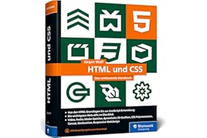 HTML und CSS: Das umfassende Handbuch zum Lernen und Nachschlagen. Inkl. JavaScript, Bootstrap, Responsive Webdesign u. v. m.