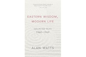 Eastern Wisdom, Modern Life: Collected Talks: 1960-1969