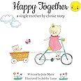 Happy Together, a single mother by choice story (Happy Together - 13 Books on Donor Conception, IVF and Surrogacy)