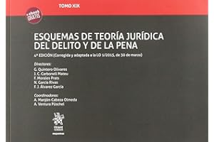 Tomo XIX Esquemas de Teoría Jurídica del Delito y de la Pena 4ª Edición 2018