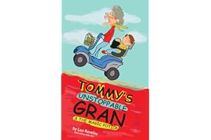 Tommy's Unstoppable Gran & The Magic Potion: A fun chapter book for children who love to laugh (Tommy's Unstoppable Gran Series : The Collection)
