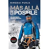 M&aacute;s all&aacute; de lo posible Edici&oacute;n j&oacute;venes lectores. Un hombre, 14 ochomiles, y los logros alpin&iacute;sticos de una vida (Literatura D