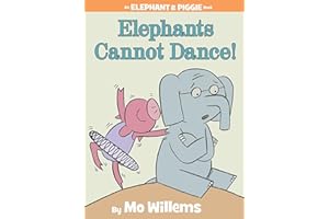 Elephants Cannot Dance! (An Elephant and Piggie Book) (Elephant and Piggie Book, An, Band 9)