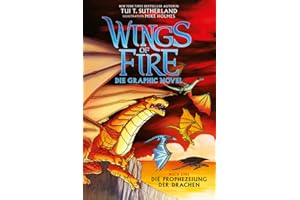 Wings of Fire Graphic Novel #1: Die Prophezeiung der Drachen - Die NY Times Bestseller Reihe