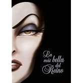La m&aacute;s bella del Reino: Una historia de la Reina Malvada (Disney. Narrativa juvenil)