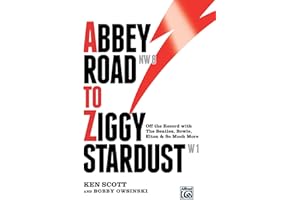 Abbey Road to Ziggy Stardust: Off the Record with the Beatles, Bowie, Elton & So Much More