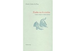Etudes Sur Le Combat. Combat Antique Et Combat Moderne