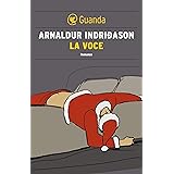La voce: Un'indagine per l'agente Erlendur Sveinsson (I casi dell'ispettore Erlendur Sveinsson)